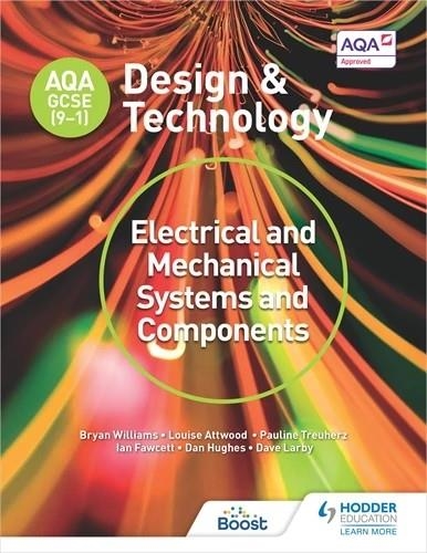 AQA GCSE (9-1) DESIGN AND TECHNOLOGY: ELECTRICAL AND MECHANICAL SYSTEMS AND COMPONENTS-DIGITAL | 9781398359666