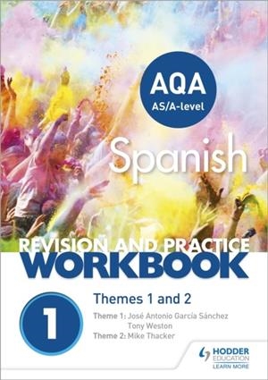 AQA A-LEVEL SPANISH REVISION AND PRACTICE WORKBOOK: THEMES 1 AND 2 | 9781510416727