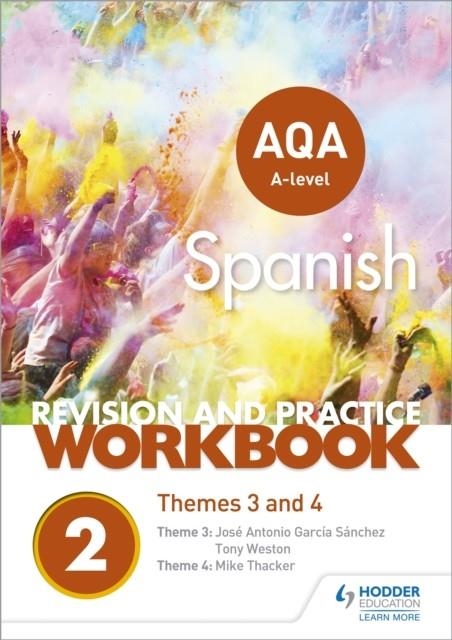 AQA A-LEVEL SPANISH REVISION AND PRACTICE WORKBOOK: THEMES 3 AND 4 | 9781510416758