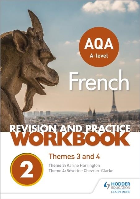AQA A-LEVEL FRENCH REVISION AND PRACTICE WORKBOOK: THEMES 3 AND 4 | 9781510416789