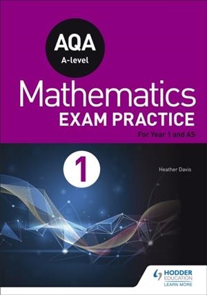 AQA YEAR 1/AS MATHEMATICS EXAM PRACTICE | 9781510423657