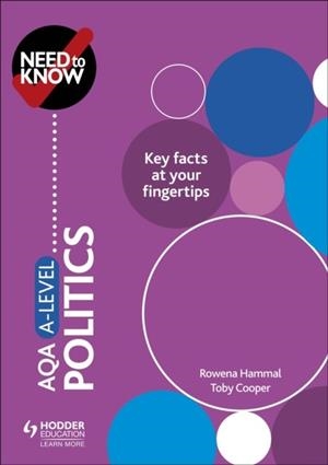 NEED TO KNOW: AQA A-LEVEL POLITICS | 9781510477148