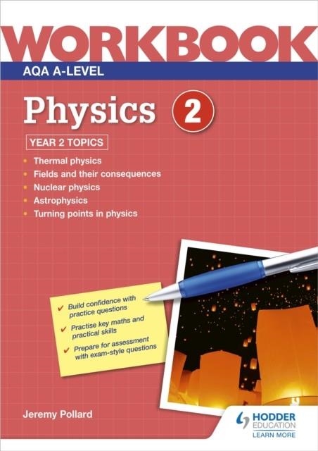 AQA A-LEVEL PHYSICS WORKBOOK 2 | 9781510483224
