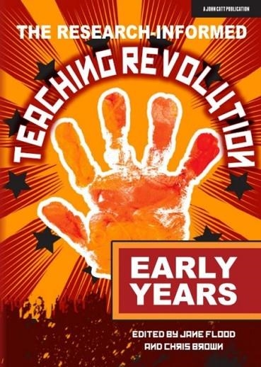 THE RESEARCH-INFORMED TEACHING REVOLUTION - EARLY YEARS | 9781913622657 | CHRIS BROWN
