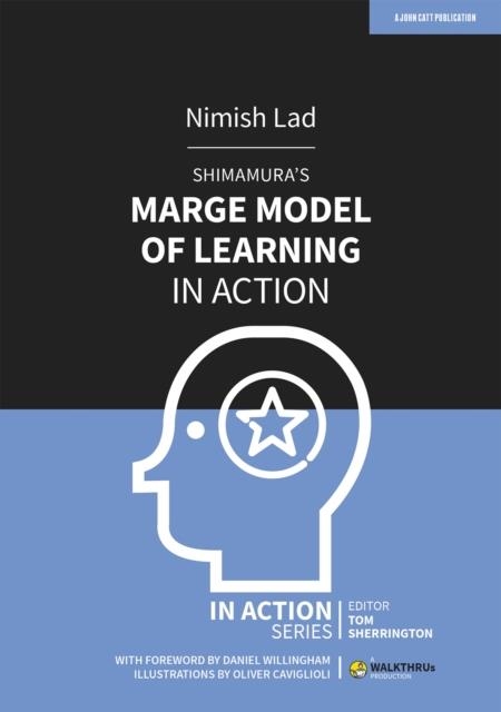 SHIMAMURA'S MARGE MODEL OF LEARNING IN ACTION | 9781913622671 | NIMISH LAD