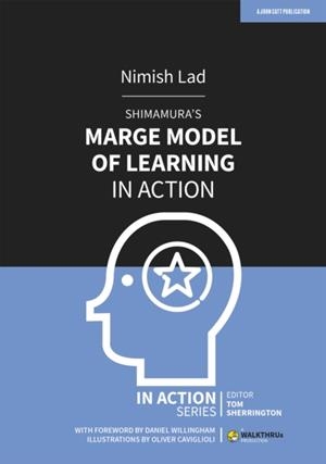 SHIMAMURA'S MARGE MODEL OF LEARNING IN ACTION | 9781913622671 | NIMISH LAD