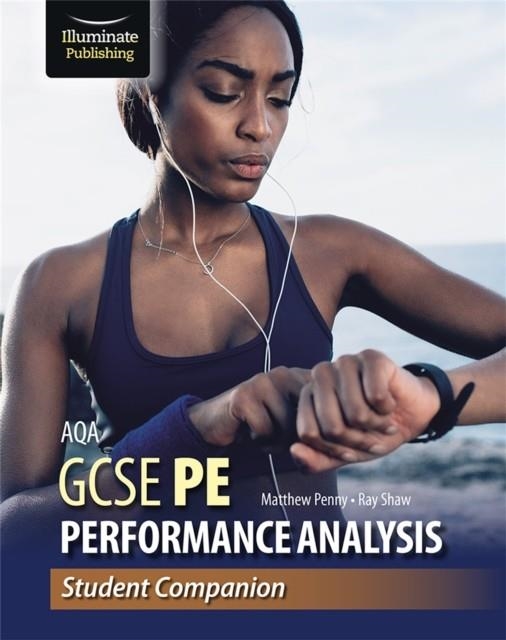 AQA GCSE PE PERFORMANCE ANALYSIS: STUDENT COMPANION | 9781913963033