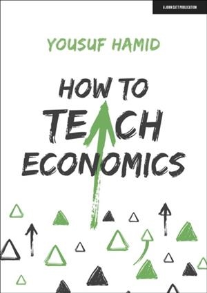HOW TO TEACH ECONOMICS | 9781915261052 | YOUSUF HAMID