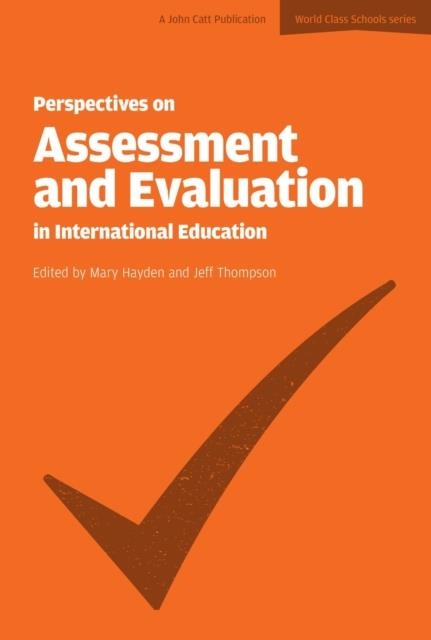 PERSPECTIVES ON ASSESSMENT AND EVALUATION IN INTERNATIONAL SCHOOLS | 9781909717992 | JEFF THOMPSON