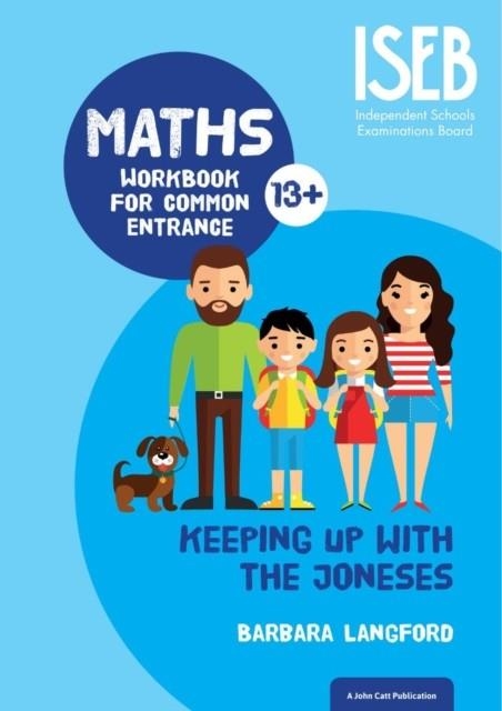 KEEPING UP WITH THE JONESES: MATHS WORKBOOK FOR COMMON ENTRANCE | 9781911382089 | BARBARA LANGFORD