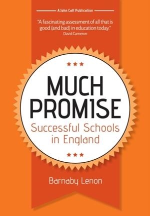 MUCH PROMISE: SUCCESSFUL SCHOOLS IN ENGLAND | 9781911382232
