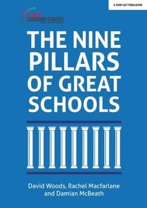 THE NINE PILLARS OF GREAT SCHOOLS | 9781912906000 | DAMIAN MCBEATH