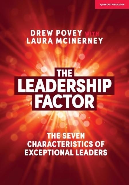 THE LEADERSHIP FACTOR: THE 7 CHARACTERISTICS OF EXCEPTIONAL LEADERS | 9781912906086 | DREW POVEY