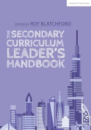 THE SECONDARY CURRICULUM LEADER'S HANDBOOK | 9781912906161 | ROY BLATCHFORD