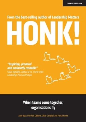 HONK: WHEN TEAMS COME TOGETHER, ORGANISATIONS FLY | 9781912906178 | ANDY BUCK