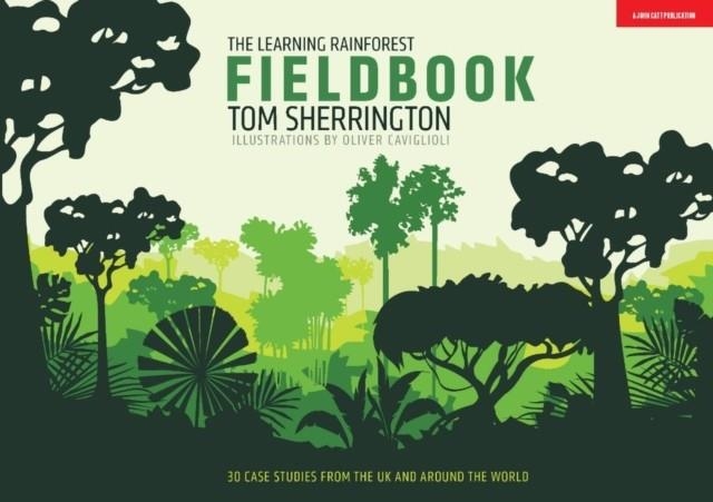 THE LEARNING RAINFOREST FIELDBOOK | 9781912906284