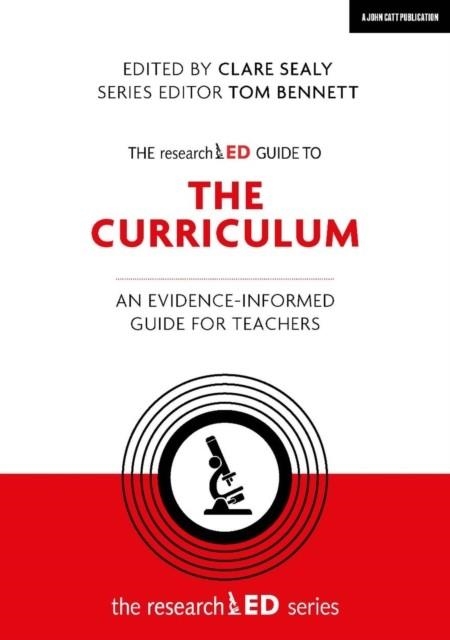 THE RESEARCHED GUIDE TO THE CURRICULUM: AN EVIDENCE-INFORMED GUIDE FOR TEACHERS | 9781912906383 | CLARE SEALY