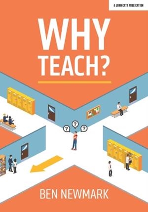 WHY TEACH? | 9781912906338 | BEN NEWMARK