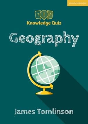 KNOWLEDGE QUIZ: GEOGRAPHY | 9781912906437