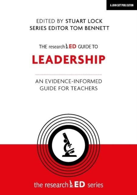 THE RESEARCHED GUIDE TO LEADERSHIP: AN EVIDENCE-INFORMED GUIDE FOR TEACHERS | 9781912906413 | STUART LOCK