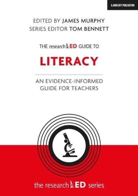 THE RESEARCHED GUIDE TO LITERACY: AN EVIDENCE-INFORMED GUIDE FOR TEACHERS | 9781912906420 | JAMES MURPHY