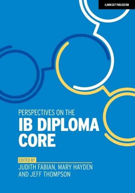 PERSPECTIVES ON THE IB DIPLOMA CORE | 9781912906611