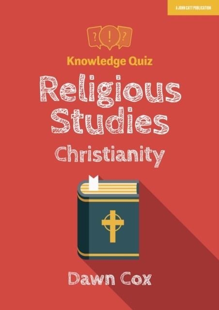 KNOWLEDGE QUIZ: RELIGIOUS STUDIES - CHRISTIANITY | 9781912906772