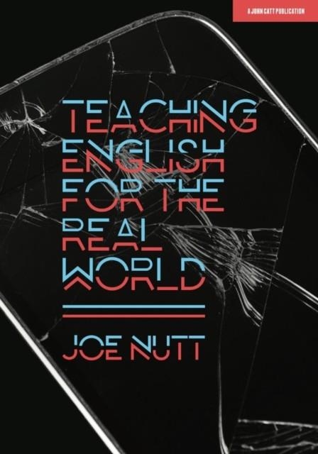 TEACHING ENGLISH FOR THE REAL WORLD | 9781912906956