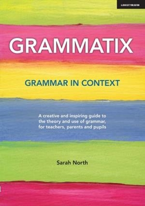 GRAMMATIX: GRAMMAR IN CONTEXT | 9781913622053 | SARAH NORTH