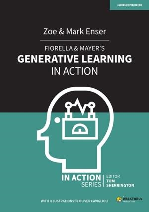 FIORELLA & MAYER'S GENERATIVE LEARNING IN ACTION | 9781913622206 | MARK ENSER