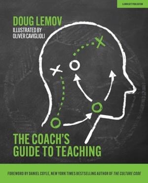 THE COACH’S GUIDE TO TEACHING | 9781913622305 | DOUG LEMOV