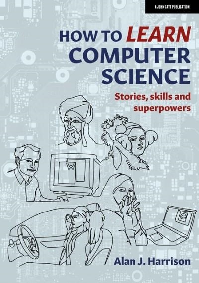 HOW TO LEARN COMPUTER SCIENCE | 9781915261366 | ALAN J. HARRISON