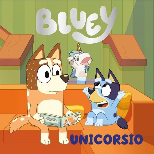 BLUEY. UN CUENTO - UNICORSIO (EDICION EN ESPAÑOL) | 9788448867874 | BLUEY