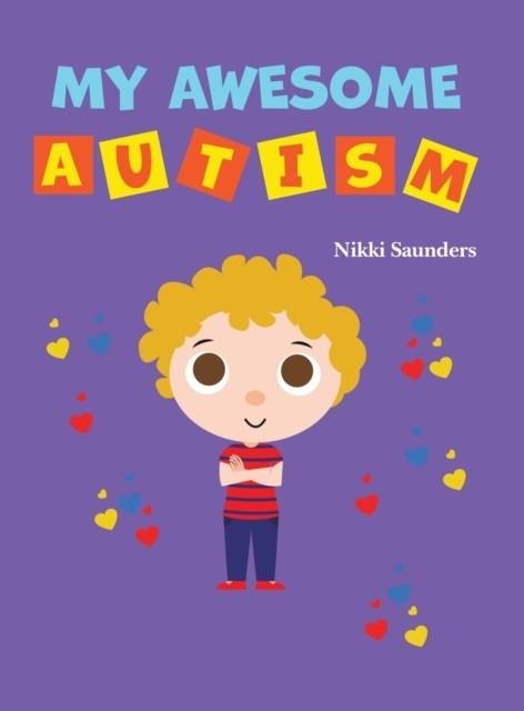 MY AWESOME AUTISM **FIRM SALE** | 9781528914291 | NIKKI SAUNDERS