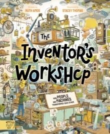 THE INVENTOR'S WORKSHOP : 10 INVENTIONS THAT CHANGED THE WORLD | 9781915569271 | RUTH AMOS