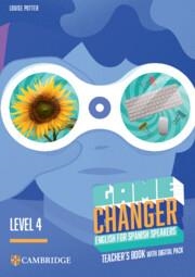 GAME CHANGER LEVEL 4 TEACHER'S BOOK WITH DIGITAL PACK ENGLISH FOR SPANISH SPEAKERS | 9788413226903