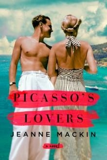PICASSO'S LOVERS | 9781035413881 | JEANNE MACKIN