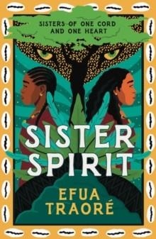 SISTER SPIRIT | 9781035907571 | EFUA TRAORE