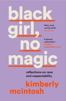 BLACK GIRL NO MAGIC | 9780008477080 | KIMBERLY MCINTOSH