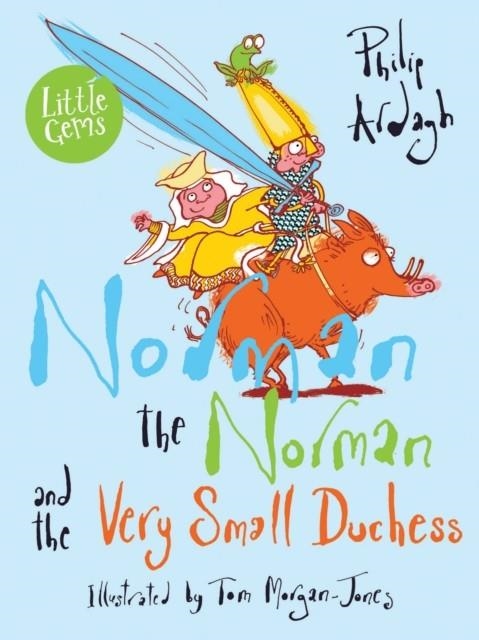 NORMAN THE NORMAN AND THE VERY SMALL DUCHESS | 9781781127629 | PHILIP ARDAGH