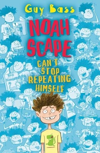 NOAH SCAPE CAN'T STOP REPEATING HIMSELF | 9781781127728 | GUY BASS