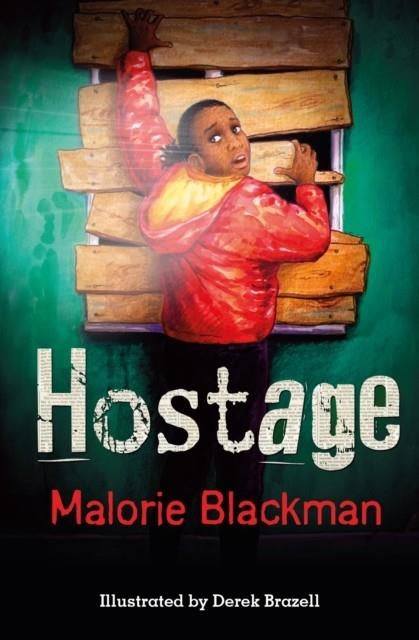 HOSTAGE | 9781781122495 | MALORIE BLACKMAN