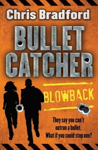 BULLET CATCHER - BLOWBACK | 9781781124475 | CHRIS BRADFORD