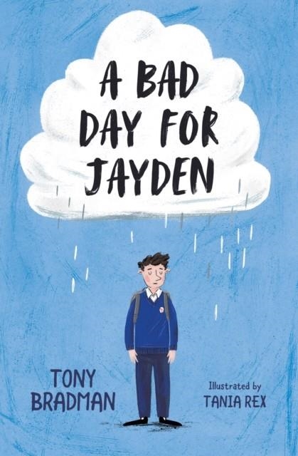 A BAD DAY FOR JAYDEN | 9781781129012 | TONY BRADMAN