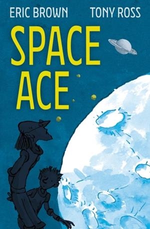 SPACE ACE | 9781781127254 | ERIC BROWN
