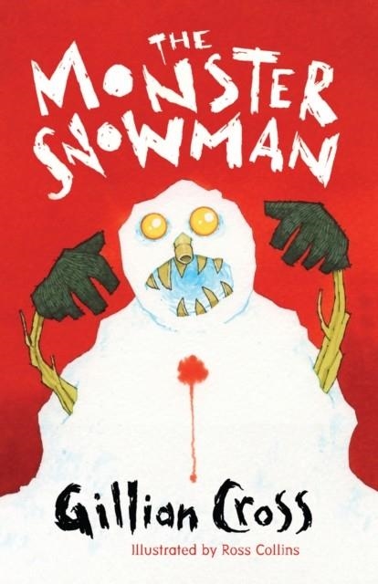 THE MONSTER SNOWMAN | 9781781120095 | GILLIAN CROSS