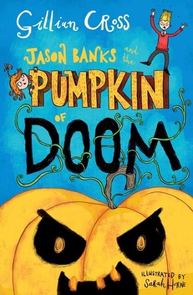 JASON BANKS AND THE PUMPKIN OF DOOM | 9781781128138 | GILLIAN CROSS