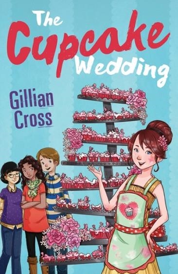 THE CUPCAKE WEDDING | 9781781127957 | GILLIAN CROSS