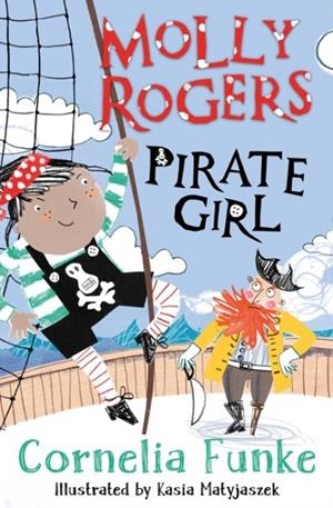 MOLLY ROGERS PIRATE GIRL | 9781800900790 | CORNELIA FUNKE