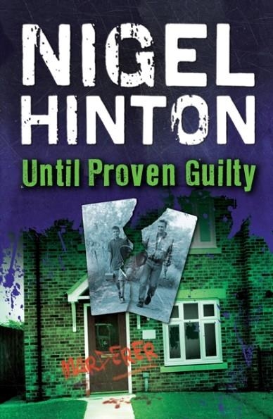 UNTIL PROVEN GUILTY | 9781781120880 | NIGEL HINTON